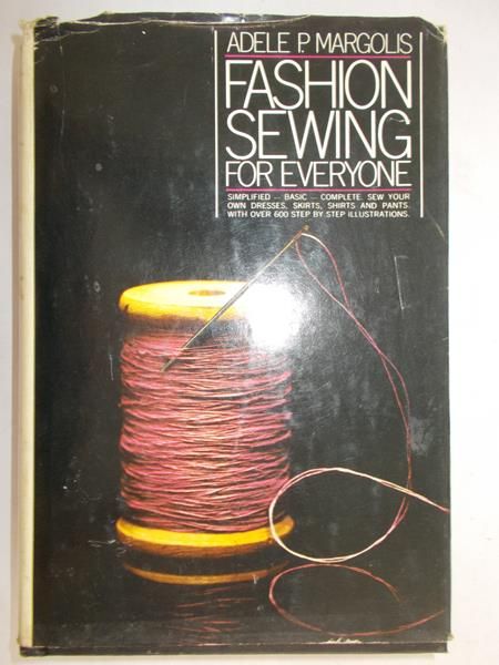 Margolis Adele P. - Fashion sewing for everyone