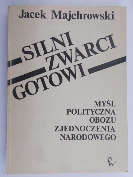Majchrowski Jacek - Silni zwarci gotowi