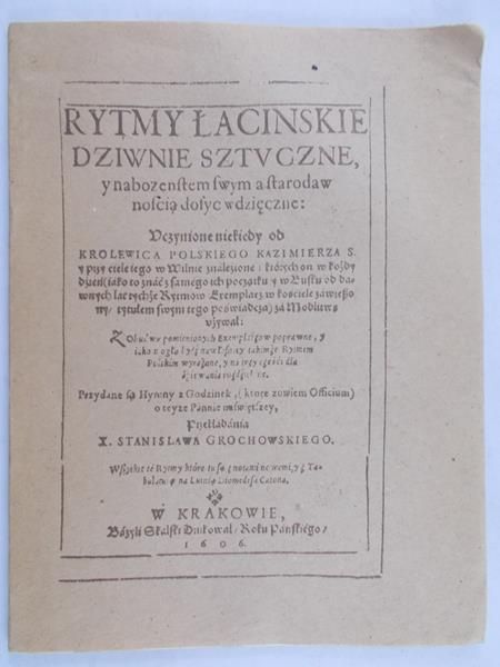 Grochowski Stanisław - Rytmy Łacińskie dziwnie sztuczne, Reprint 1606 r.