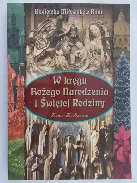 Ziółkowski Zenon - W kręgu Bożego Narodzenia i Świętej Rodziny