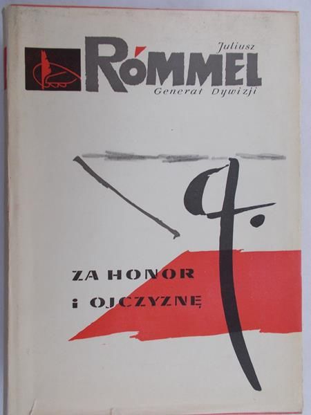 Rommel Juliusz - Za honor i ojczyznę