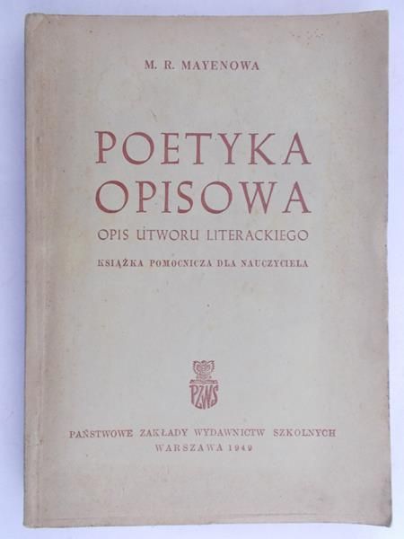 Mayenowa M. R. - Poetyka opisowa: opis utworu literackiego, 1949 r.