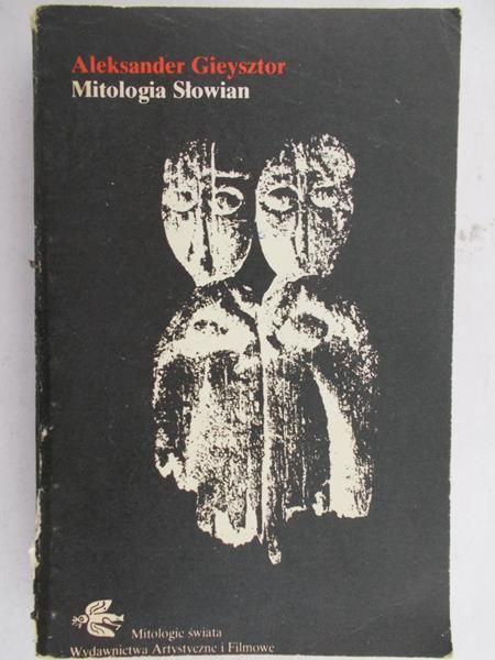 Gieysztor Aleksander - Mitologia Słowian