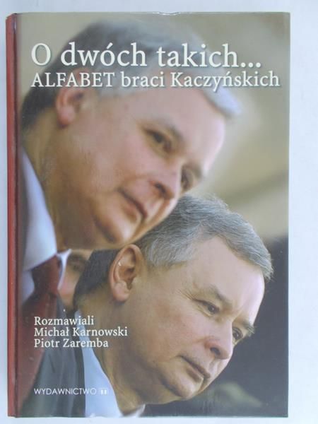 Kaczyński Jarosław, Lech - O dwóch takich... Alfabet braci Kaczyńskich