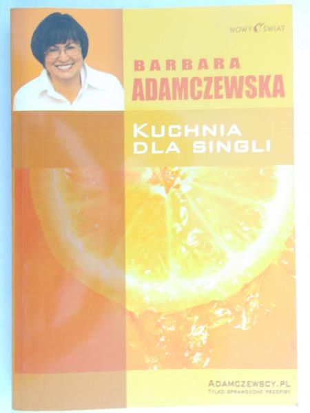 Adamczewska Barbara - Kuchnia dla singli