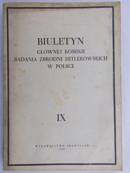 Biuletyn Głównej Komisji Badania Zbrodni Hitlerowskich w Polsce, tom IX