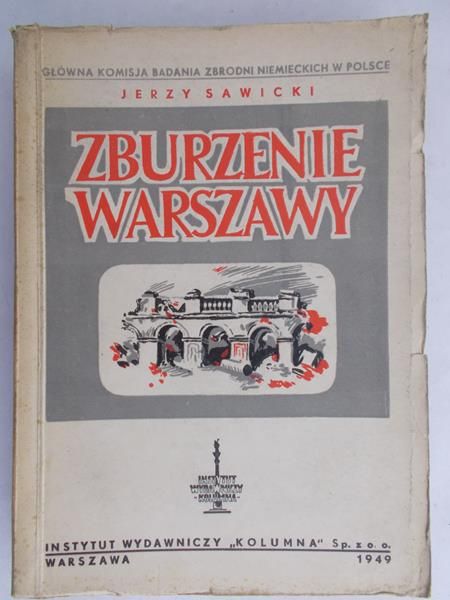 Sawicki Jerzy - Zburzenie Warszawy, 1949 r.