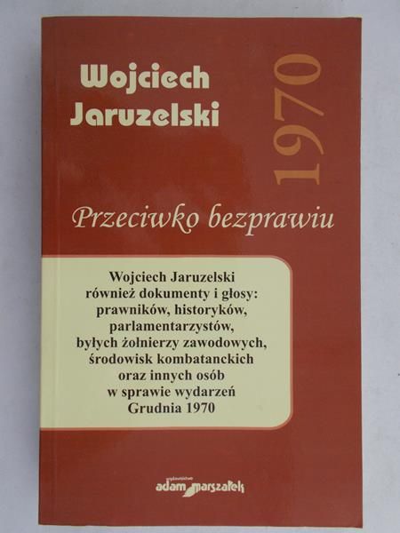 Jaruzelski Wojciech - Przeciwko bezprawiu