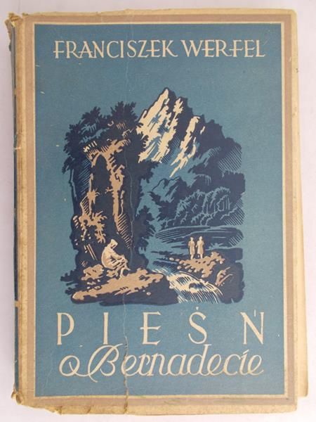 Werfel Franciszek - Pieśń o Bernadecie, 1948 r.