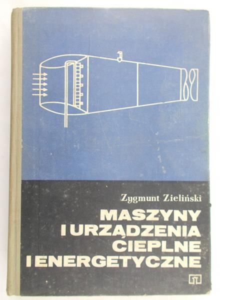 Zieliński Zygmunt - Maszyny i urządzenia cieplne i energetyczne