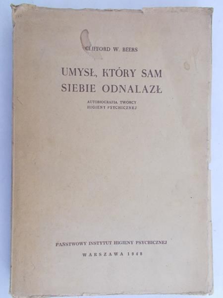 Beers W. Clifford - Umysł, który sam siebie odnalazł, 1948 r.