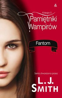 Smith L.J. - Pamiętniki wampirów Księga 5 Fantom
