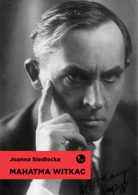 Siedlecka Joanna - Mahatma Witkac