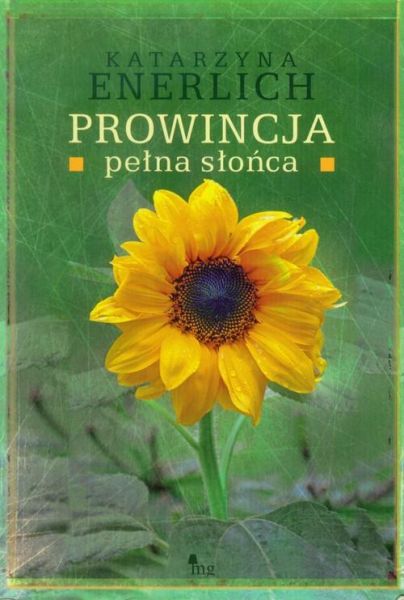 Enerlich Katarzyna - Prowincja pełna słońca