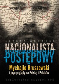 Adamski Łukasz - Nacjonalista postępowy