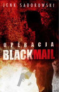 Saborowski Jenk - Operacja Blackmail