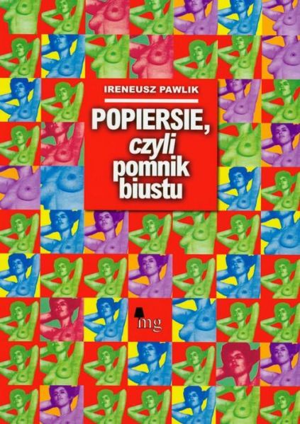 Pawlik Ireneusz - Popiersie czyli pomnik biustu
