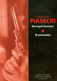 Piasecki Stanisław - Na tropie knowań W potrzasku
