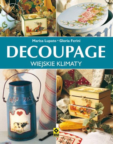 Lupato Marisa - Decoupage wiejskie klimaty