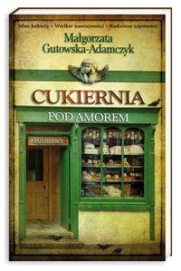 Gutowska-Adamczyk Małgorzata - Cukiernia pod Amorem 1 Zajezierscy