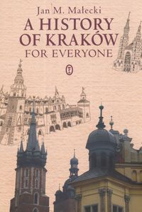 A history of Kraków for everyone