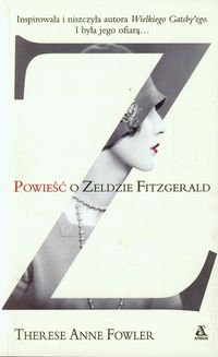 Fowler Therese Anne - Powieść o Zeldzie Fitzgerald
