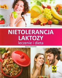 Fritzsche Doris - Nietolerancja laktozy Leczenie i dieta