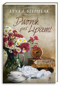 Szepielak Anna J. - Dworek pod Lipami, Nowa