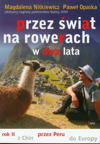 Opaska Paweł - Przez świat na rowerach w dwa lata Rok II