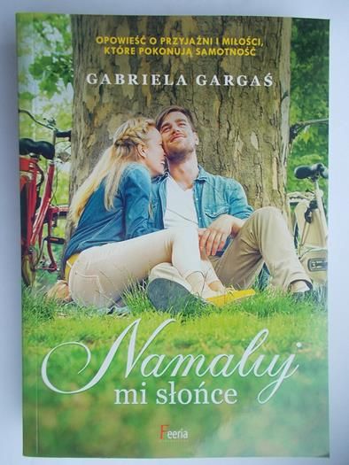 Gargoś Gabriela - Namaluj mi słońce