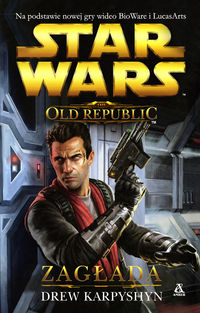 Karpyshyn Drew - Star Wars Old Republic Zagłada