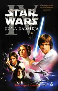 Lucas George - Star Wars Nowa nadzieja
