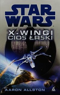 Allston Aaron - X-wingi cios łaski