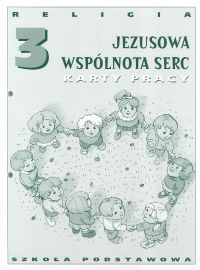Religia 3: Jezusowa wspólnota serc. Karty pracy