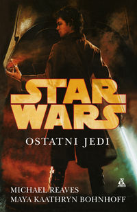 Bohnhoff Maya Kaathryn - Ostatni Jedi