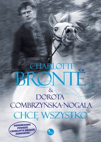 Combrzyńska-Nogala Dorota - Chcę wszystko