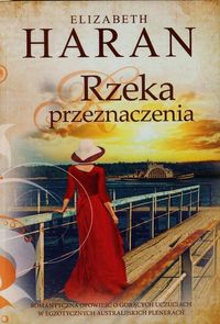 Haran Elizabeth - Rzeka przeznaczenia