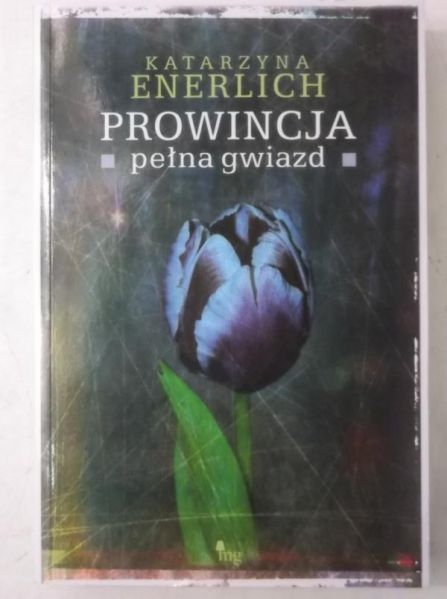 Enerlich Katarzyna - Prowincja pełna gwiazd
