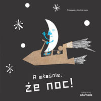 Wechterowicz Przemysław - A właśnie że dzień A właśnie że noc