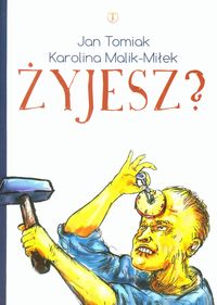 Malik-Miłek Karolina - Żyjesz?