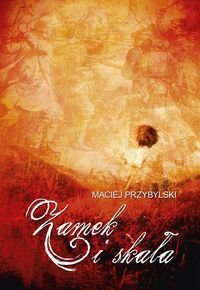 Przybylski Maciej - Zamek i skała
