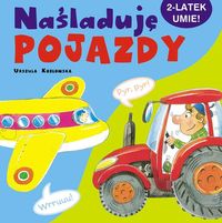Kozłowska Urszula - Naśladuję pojazdy 2-latek umie!