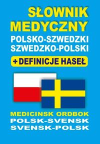 Lemańska Aleksandra - Słownik medyczny polsko-szwedzki szwedzko-polski + definicje haseł