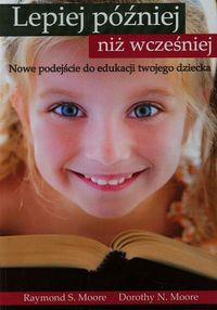 Moore Dorothy N. - Lepiej później niż wcześniej