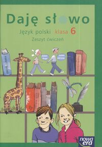 Bańkowska Edyta - Daję słowo 6. Zeszyt ćwiczeń