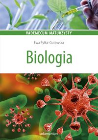 Pyłka-Gutowska Ewa - Vademecum maturzysty Biologia