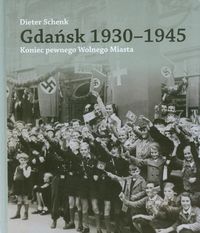 Schenk Dieter - Gdańsk 1930-1945