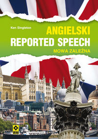 Singleton Ken - Język angielski Reported speech Mowa zależna