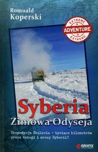 Koperski Romuald - Syberia Zimowa Odyseja