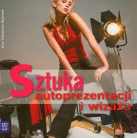 Fałkowska-Rękawek Ewa - Sztuka autoprezentacji i wizażu